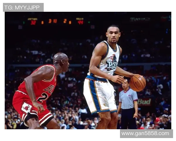 格兰特希尔与皮蓬的传奇对决：篮球历史上的巅峰时刻解析